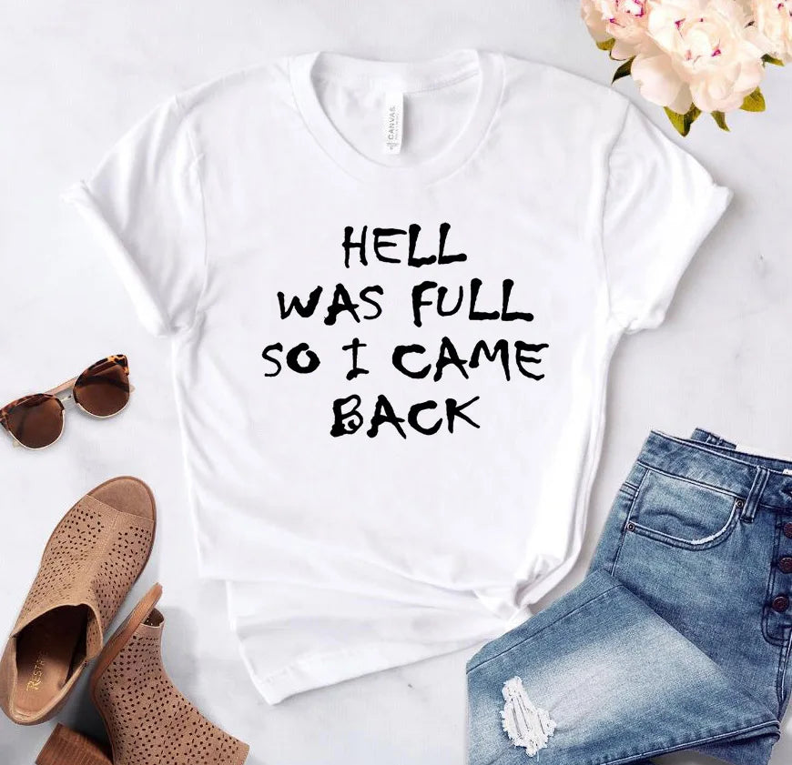 Ladie's Slogan T-Shirt - Hell Was Full So I Came Back - various colours up to 3XL