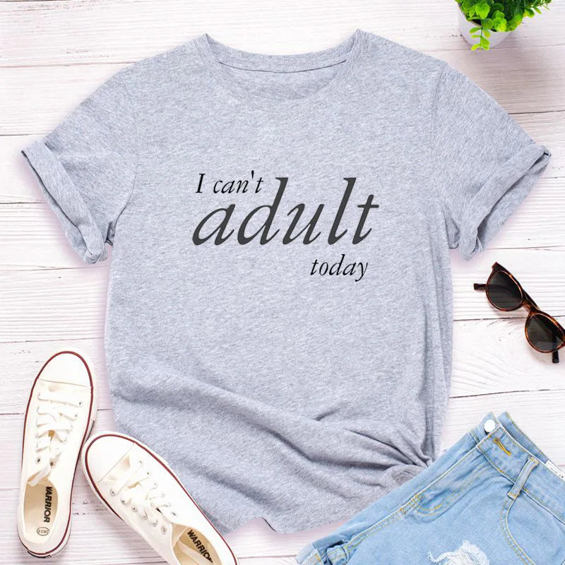 Ladies Slogan T-Shirt - Can't Adult - various colours - size S - 3XL