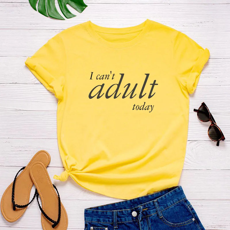 Ladies Slogan T-Shirt - Can't Adult - various colours - size S - 3XL