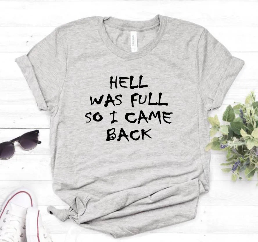 Ladie's Slogan T-Shirt - Hell Was Full So I Came Back - various colours up to 3XL