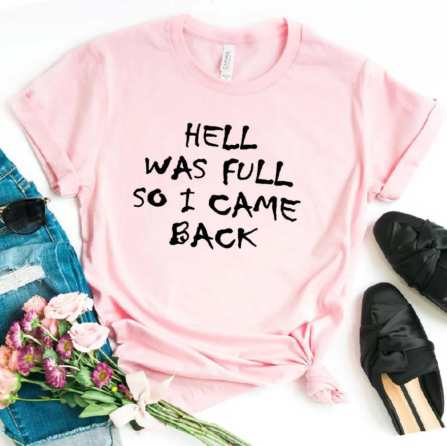 Ladie's Slogan T-Shirt - Hell Was Full So I Came Back - various colours up to 3XL