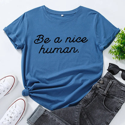 Ladie's Slogan T-Shirt - Be A Nice Human - various colours up to 3XL