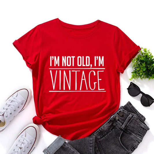 Ladie's Slogan T-Shirt - I'm Not Old I'm Vintage  - various colours up to 3XL