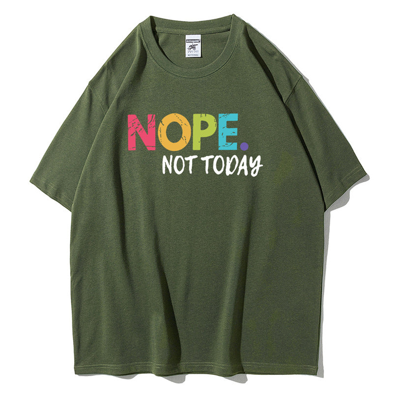 Slogan T-Shirt - Nope Not Today - Up To 3XL - Various Colours