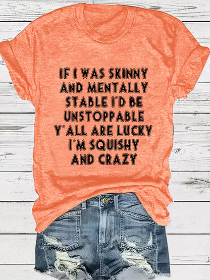 Slogan Tee - Squishy and Crazy - various colours