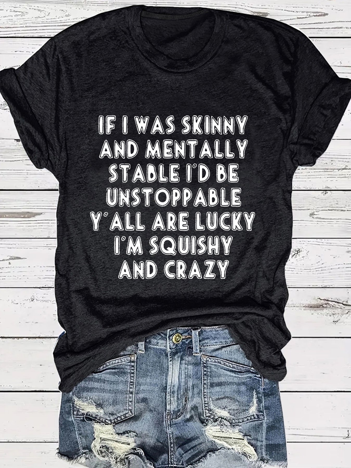 Slogan Tee - Squishy and Crazy - various colours