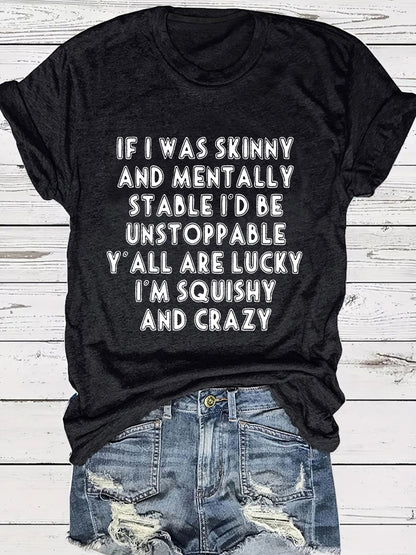 Slogan Tee - Squishy and Crazy - various colours
