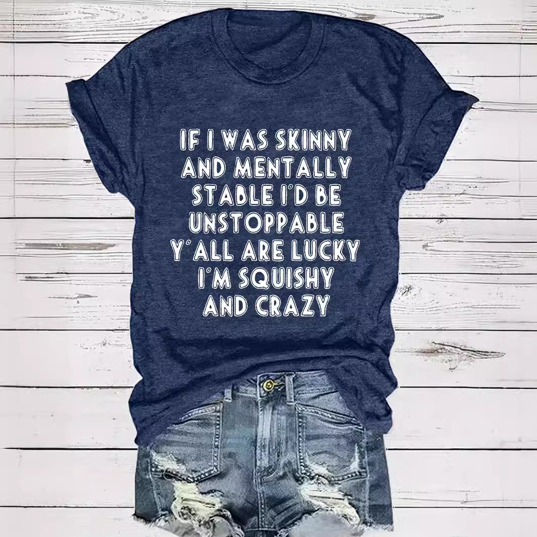 Slogan Tee - Squishy and Crazy - various colours