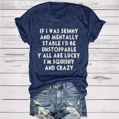 Slogan Tee - Squishy and Crazy - various colours