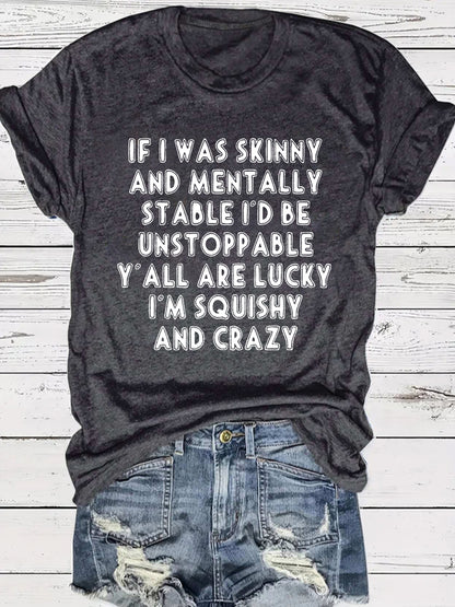 Slogan Tee - Squishy and Crazy - various colours