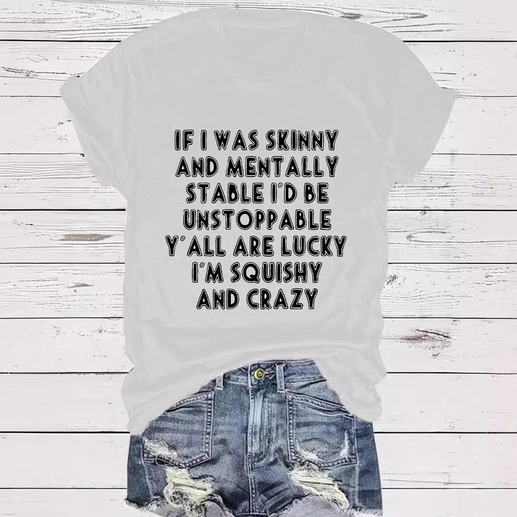 Slogan Tee - Squishy and Crazy - various colours