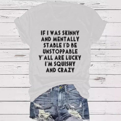 Slogan Tee - Squishy and Crazy - various colours