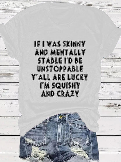Slogan Tee - Squishy and Crazy - various colours