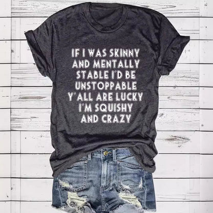 Slogan Tee - Squishy and Crazy - various colours