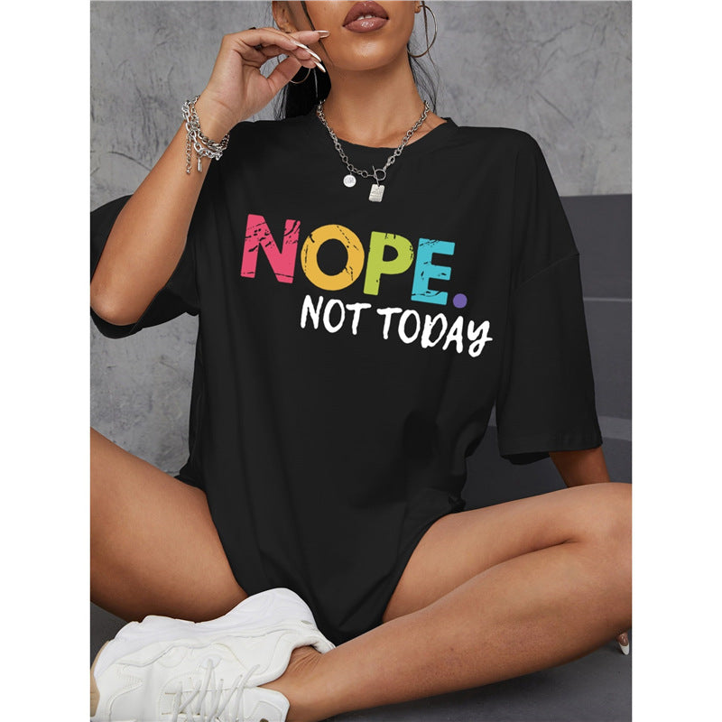 Slogan T-Shirt - Nope Not Today - Up To 3XL - Various Colours