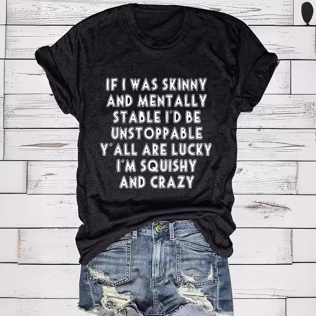Slogan Tee - Squishy and Crazy - various colours