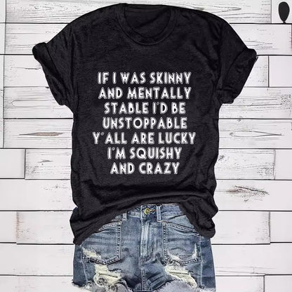 Slogan Tee - Squishy and Crazy - various colours