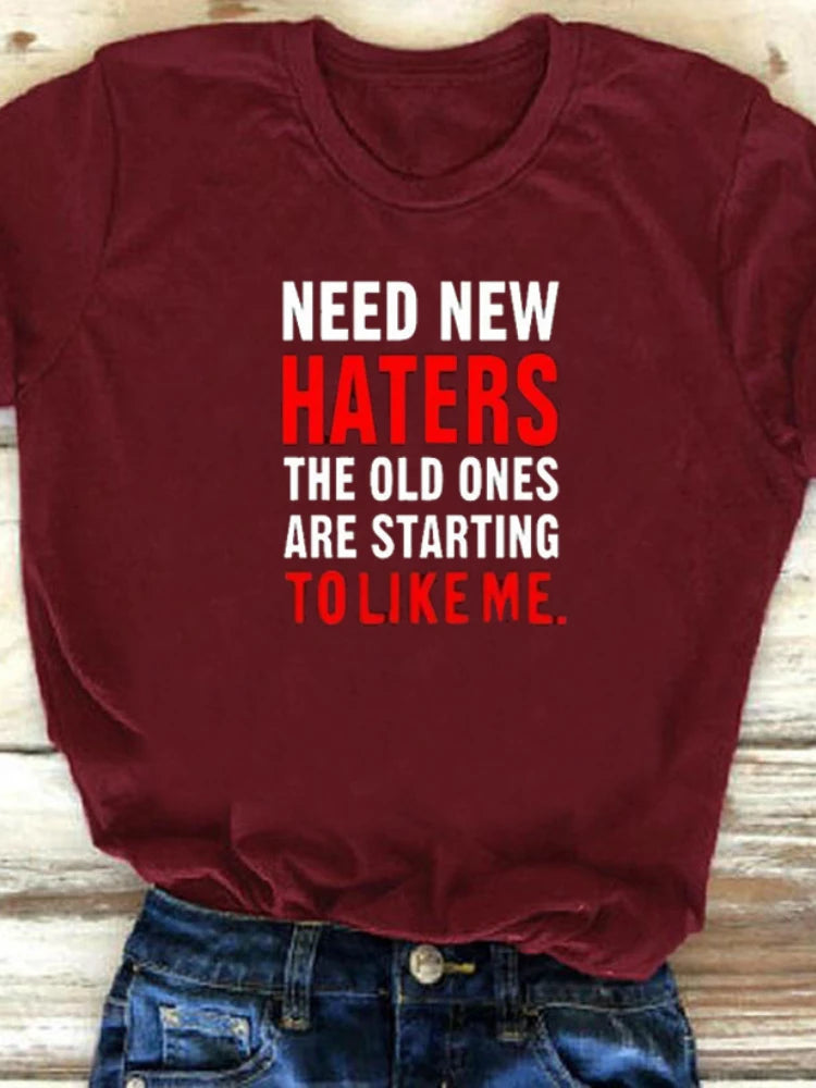 Ladies Slogan T-Shirt - Need New Haters - various colours - size S - 3XL