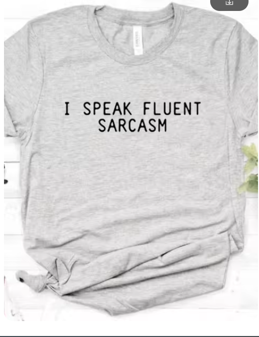 Ladies Slogan T-Shirt - Fluent Sarcasm - various colours - size S - 3XL