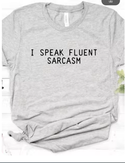 Ladies Slogan T-Shirt - Fluent Sarcasm - various colours - size S - 3XL
