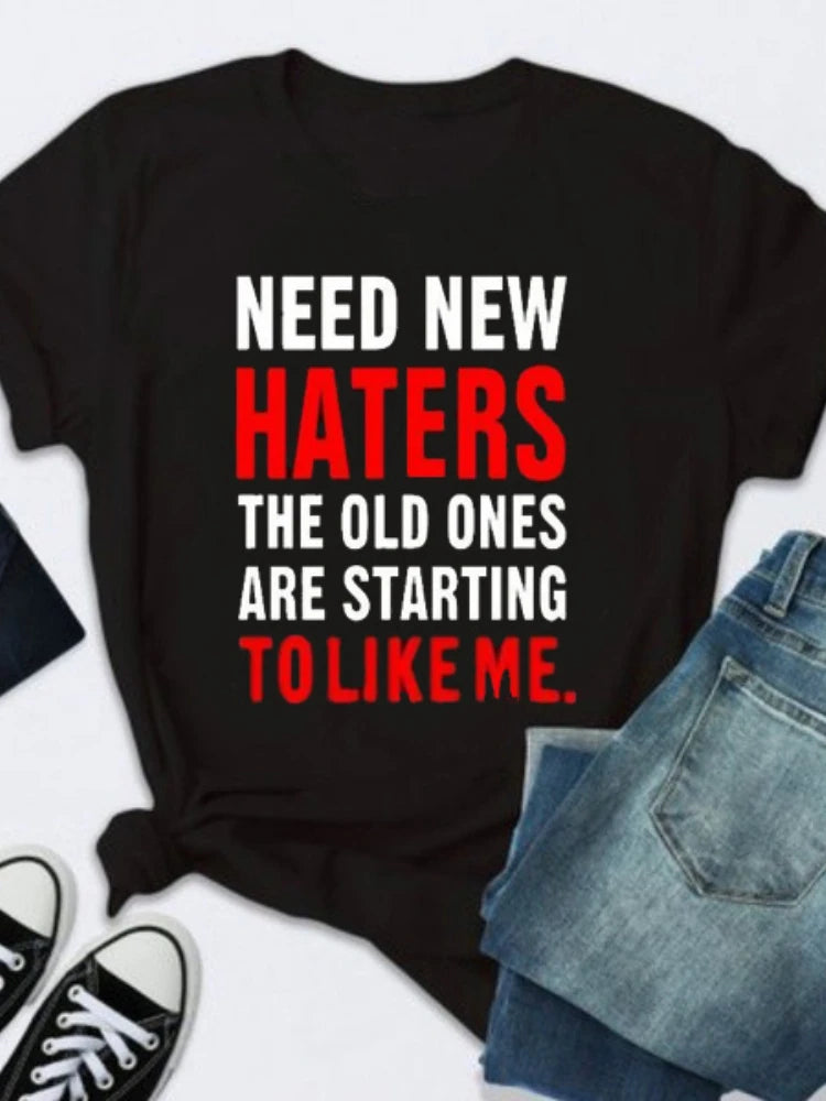 Ladies Slogan T-Shirt - Need New Haters - various colours - size S - 3XL