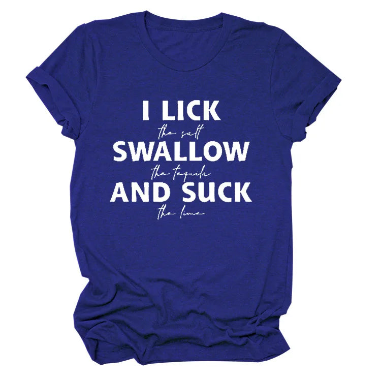 Ladies Slogan T-Shirt - Lick Suck Swallow - various colours - size S - 3XL