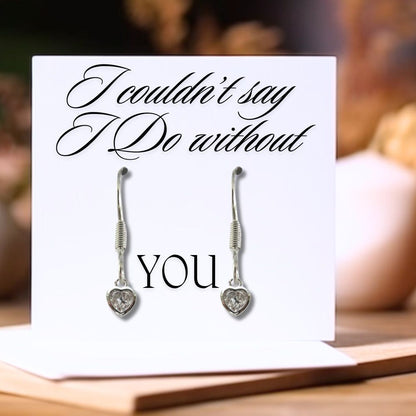 I Couldn't Say I Do Without You Heart Earrings & Card