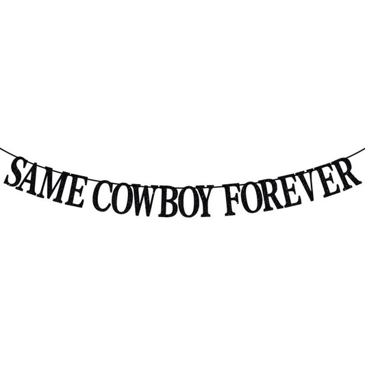 Black Glitter Same Cowboy Forever banner, Nashville engagement bridal shower, Country Western bachelorette party decorations