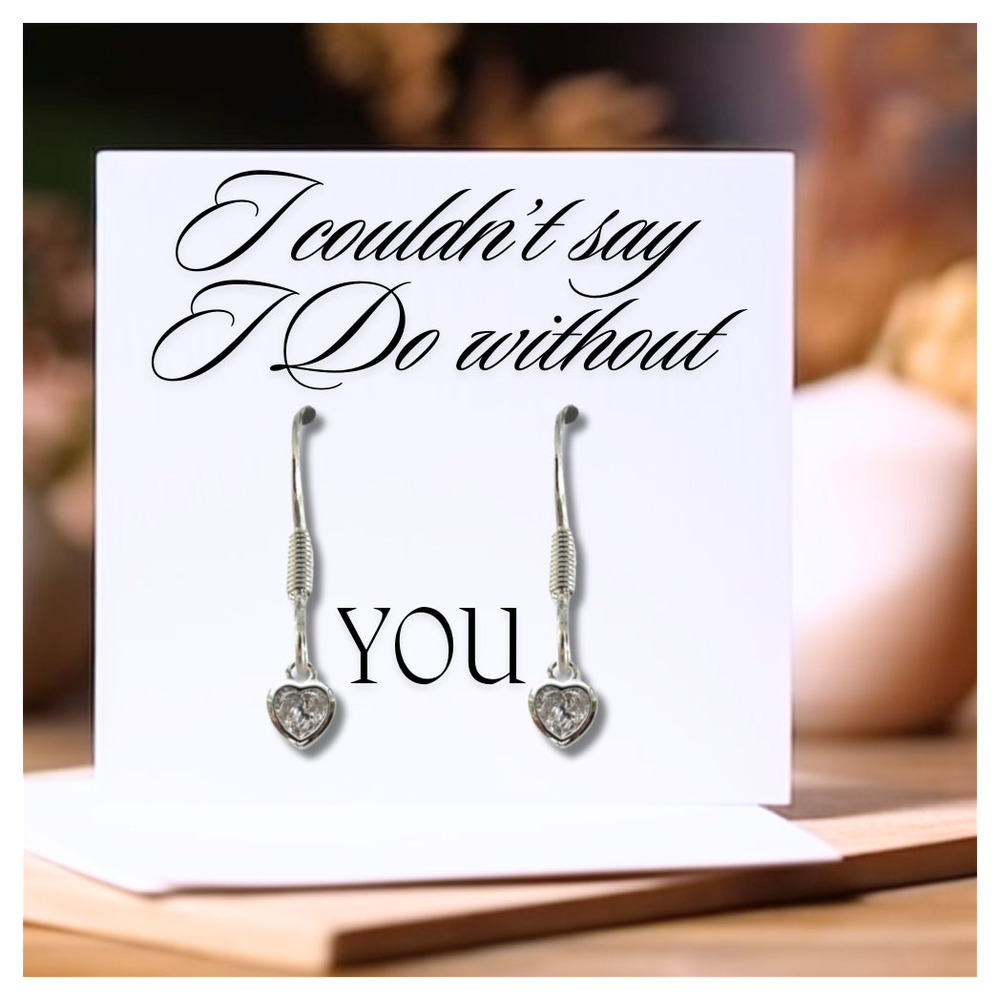 I Couldn't Say I Do Without You Heart Earrings & Card